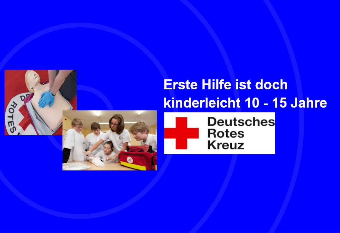 Erste Hilfe ist doch kinderleicht 10 - 15 Jahre